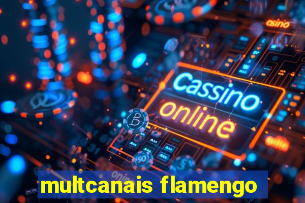 multcanais flamengo