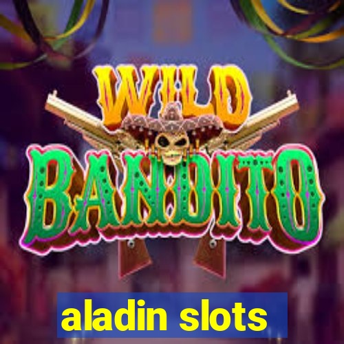 aladin slots