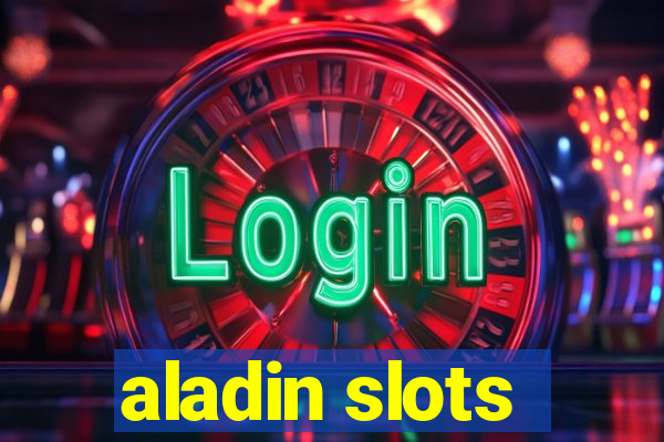 aladin slots