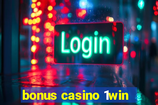 bonus casino 1win