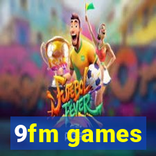 9fm games