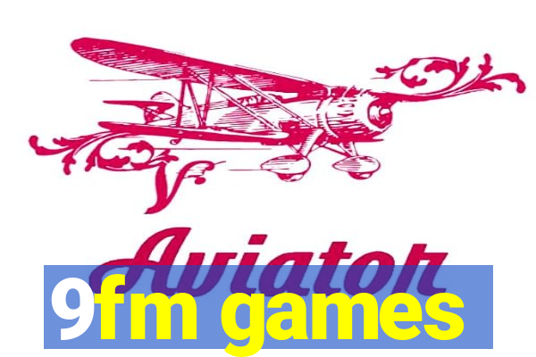 9fm games