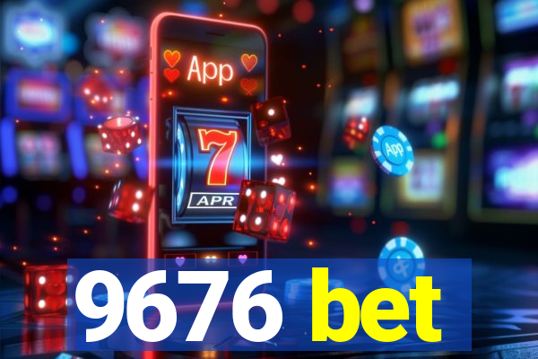 9676 bet