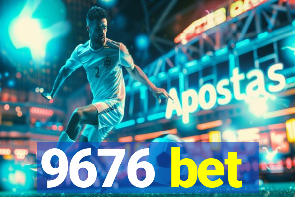 9676 bet
