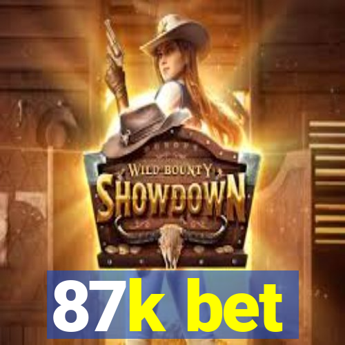 87k bet