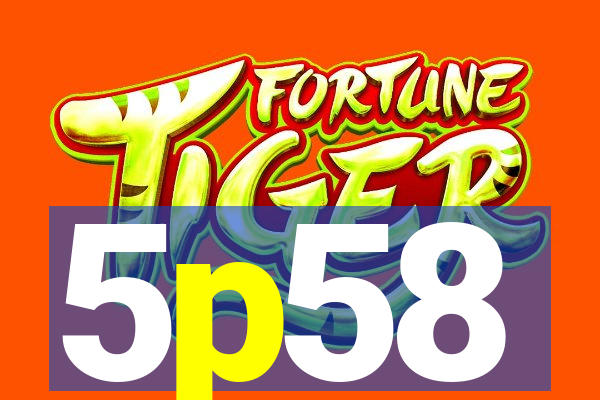 5p58