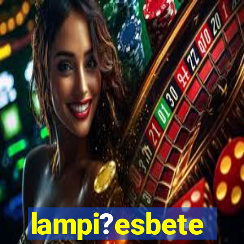 lampi?esbete
