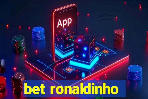 bet ronaldinho