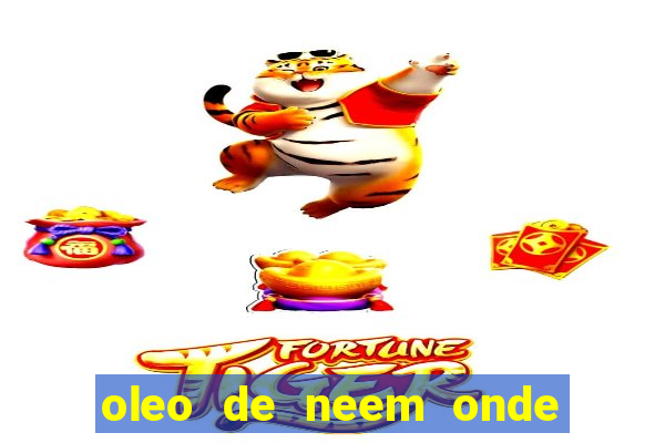 oleo de neem onde comprar em porto alegre