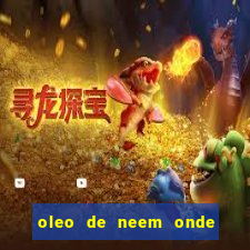 oleo de neem onde comprar em porto alegre