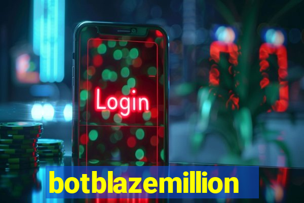 botblazemillion