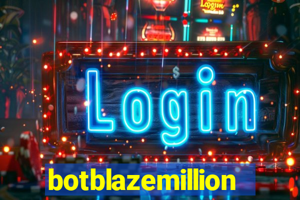 botblazemillion
