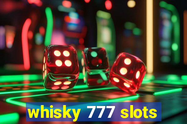 whisky 777 slots