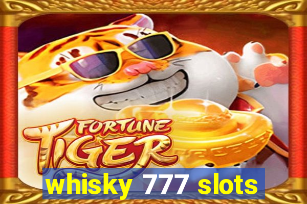 whisky 777 slots