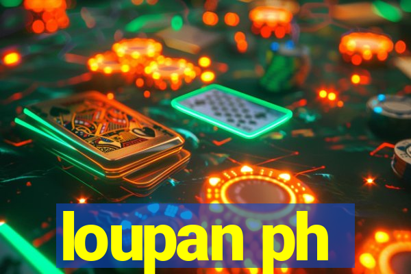 loupan ph
