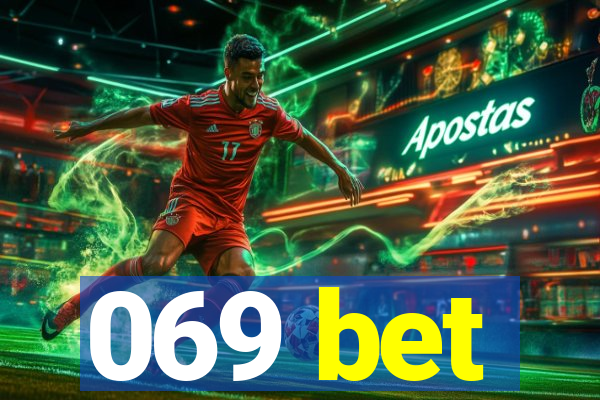069 bet