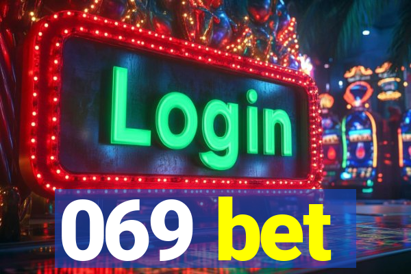 069 bet