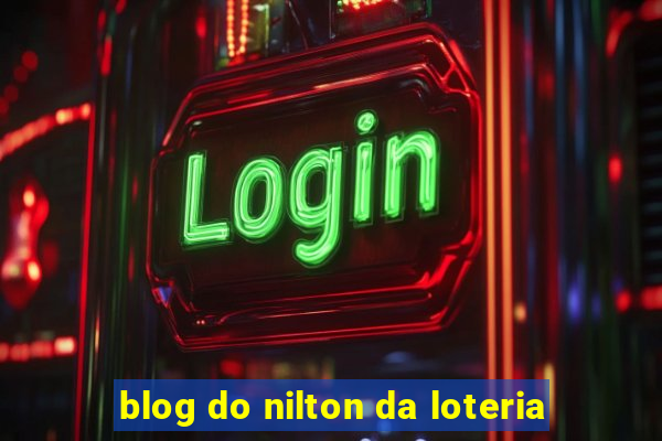 blog do nilton da loteria