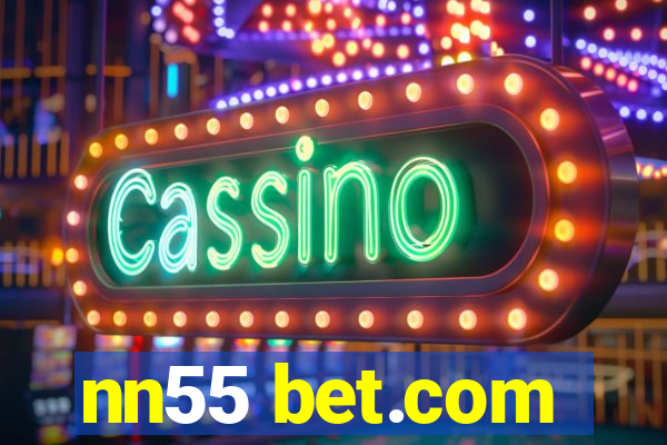 nn55 bet.com