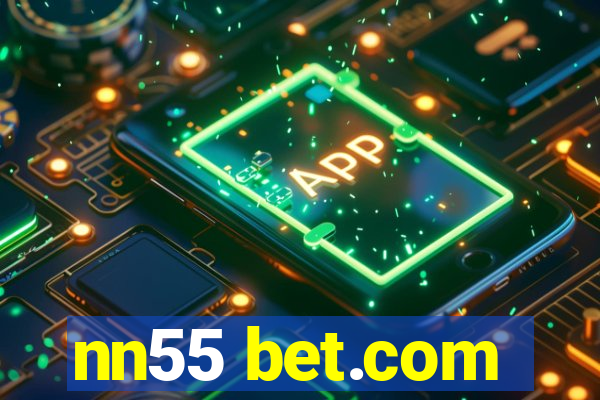 nn55 bet.com