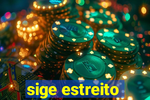 sige estreito