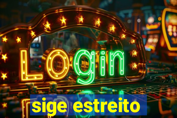 sige estreito
