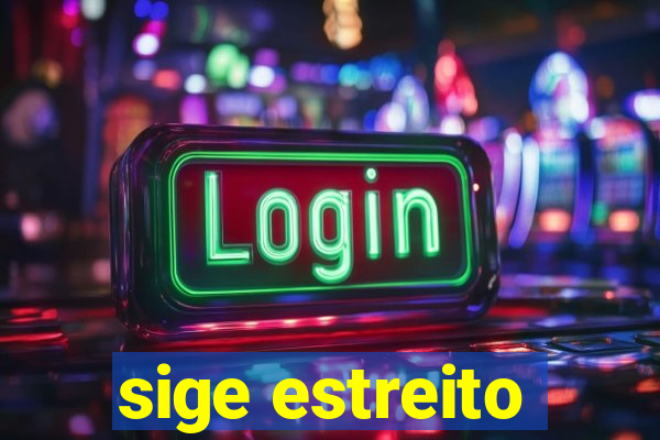 sige estreito