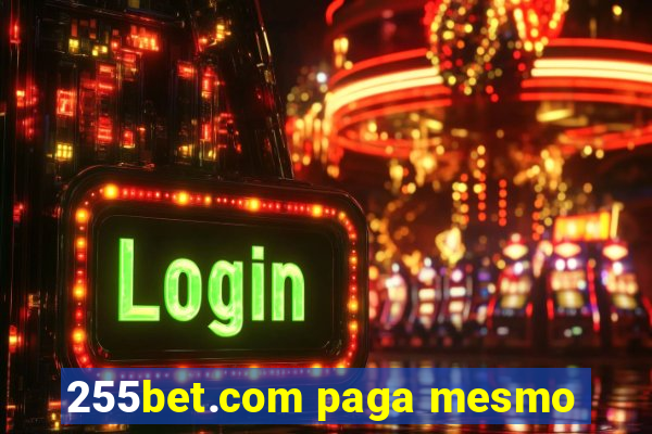 255bet.com paga mesmo