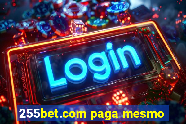 255bet.com paga mesmo