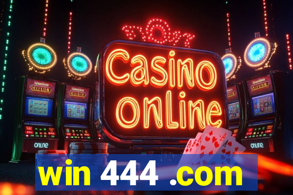 win 444 .com