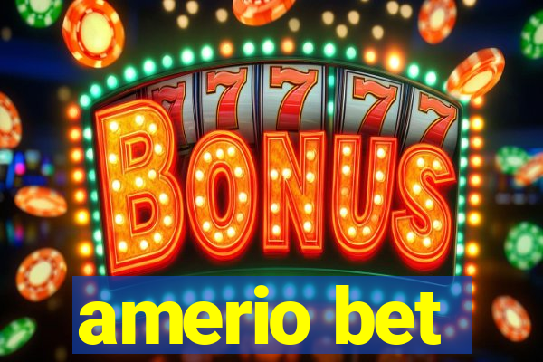 amerio bet