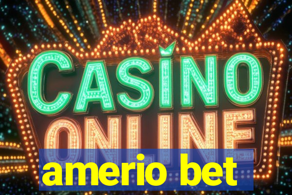 amerio bet