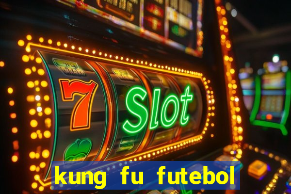 kung fu futebol clube assistir online