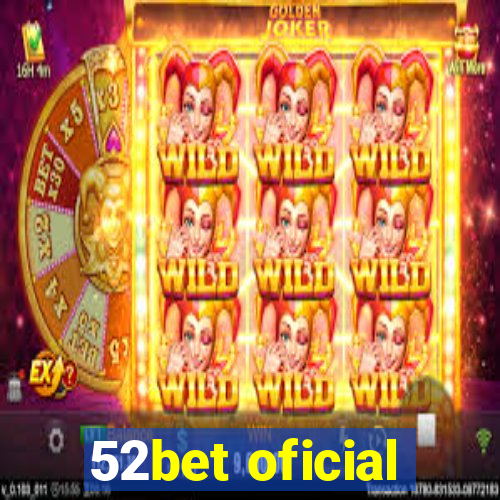 52bet oficial