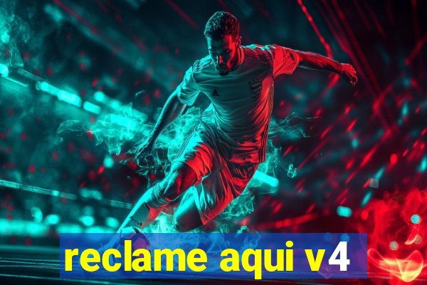 reclame aqui v4