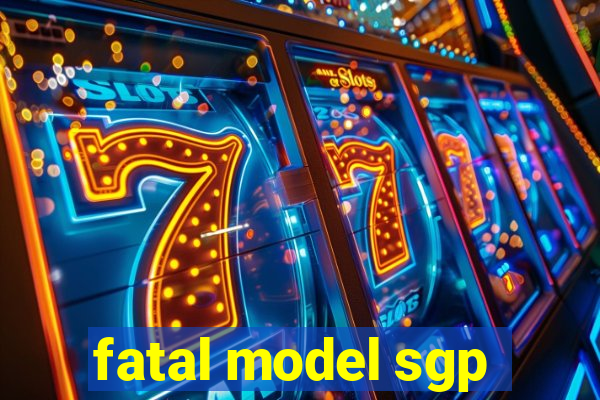 fatal model sgp