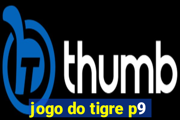 jogo do tigre p9