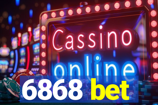 6868 bet