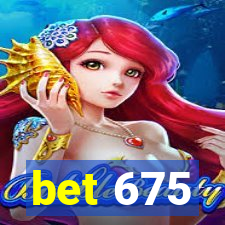 bet 675