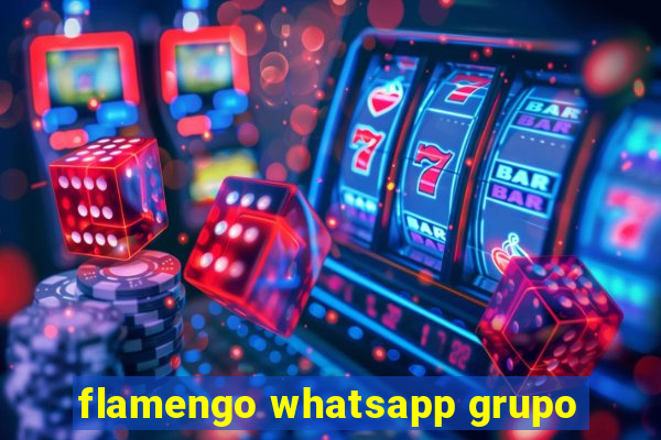 flamengo whatsapp grupo