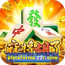plataforma 22r.com