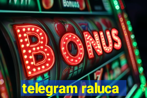 telegram raluca
