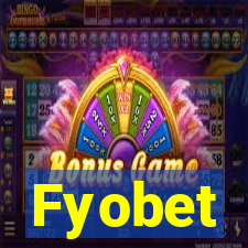 Fyobet