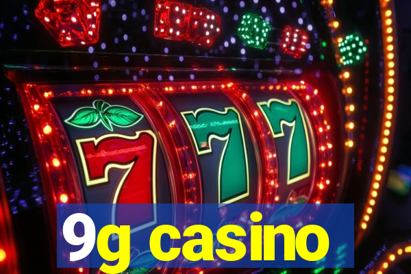 9g casino