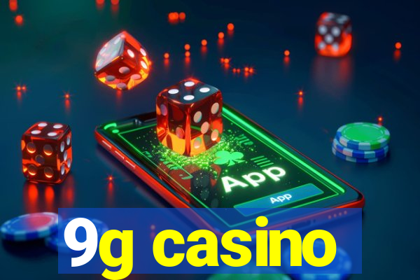 9g casino