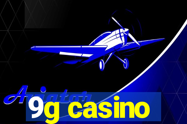 9g casino