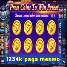 1234k paga mesmo