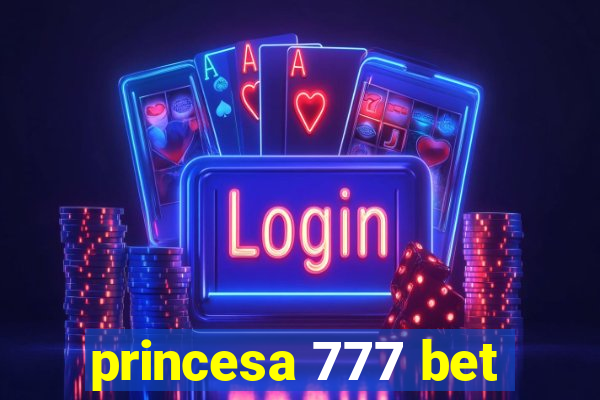 princesa 777 bet