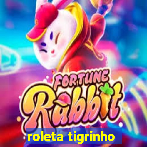roleta tigrinho