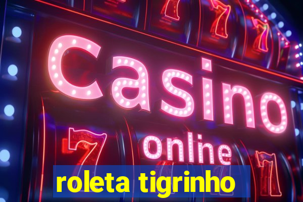 roleta tigrinho